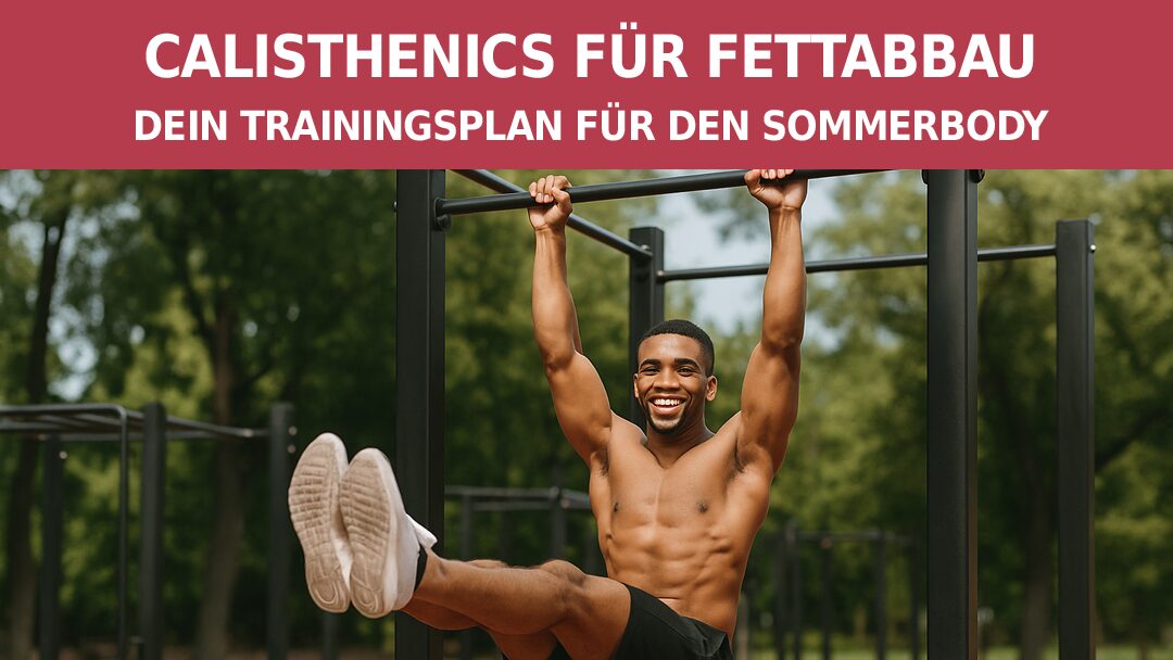 Calisthenics_Fettabbau Calisthenics_Fettabbau