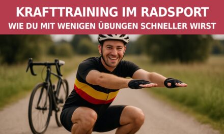 Krafttraining im Radsport: Wie du mit wenigen Übungen schneller wirst