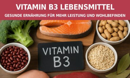Vitamin B3 Lebensmittel: Gesunde Ernährung für mehr Leistung und Wohlbefinden